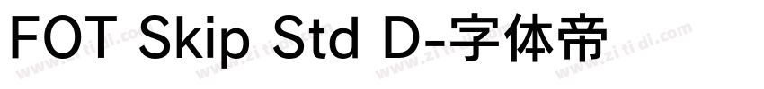 FOT Skip Std D字体转换